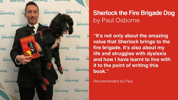 A picture of Paul Osborne and Sherlock, accompanied by Paul's recommendation for his book about Sherlock. He mentions about how the book is not just about Sherlock, but also his own life and struggles with dyslexia.